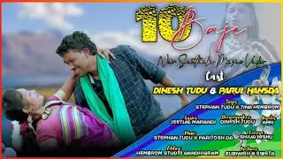 10 BAJE FULL VIDEO//NEW SANTALI VIDEO 2023//STEPHAN & TINA // DINESH & PARUL //SANTHALI VIDEO 2024