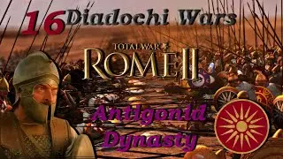 Successor Wars / Diadochi - Antigonid Dynasty #16 - Destruction of Macedon Rome 2 TW MOD