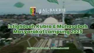 ISTIQHOSAH KUBRO & MUHASABAH  MASYARAKAT LAMPUNG 2025