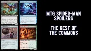 MTG Spider-Man Spoilers Pt. 4 - More Commons!