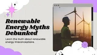 Renewable Energy Myths Busted! 🌍💡