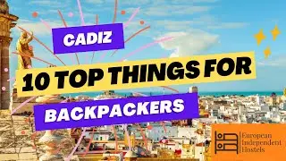 10 TOP Things for backpackers In CADIZ   European Independent Hostels