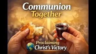 Proclaiming Christ&rsquo;s Death & Blessing the Church | Kaen Stuckey | Church Gathering Online