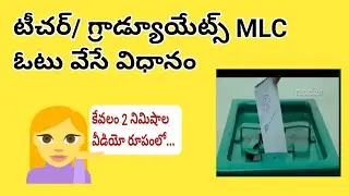 TEACHER / GRADUATE  MLC ELECTIONS VOTING  PROCESS