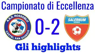 CASTEL SAN GIORGIO 0-2 SALERNUM BARONISSI: GLI HIGHLIGHTS