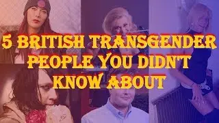 5 British Transgender People You Should Know | TransSingle