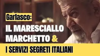 GARLASCO: IL MARESCIALLO MARCHETTO E I SERVIZI SEGRETI ITALIANI