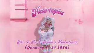 HEARTOPIA ALL PINK BUBBLE LOCATIONS 💕 (Jan 17th-24th)