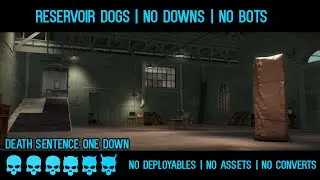 Payday 2 Reservoir Dogs Death Sentence OD Solo No (Downs, Bots, Converts, Assets, Deployables)