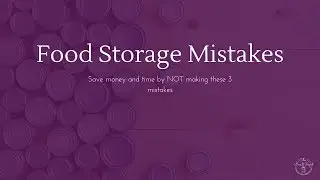 Food Storage Mistakes