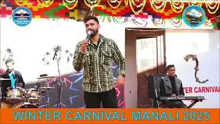 Winter Carnival Manali 2025 live show by Kanti Bhushan