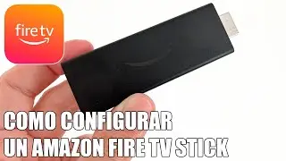 Como Configurar el Amazon Fire TV Stick Paso a Paso