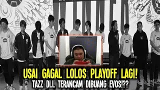 Panik! Dag Dig Dug Ser! Gagal Lolos Playoff Lagi, Tazz Dll Terancam Di Buang EVOS!?