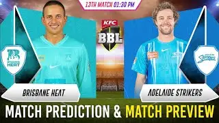 BBL 2022 13th Match Prediction & Pitch Report Brisbane Heat vs Adelaide Strikers | BRH vs STR
