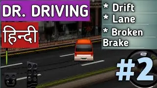 Dr Driving Hindi Gameplay Part 2 | Walkthrough | Drift | Broken Brake |Lane