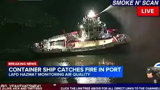 LIVE PORT OF LA SHIP FIRE AND CRIME WAVE IN LA #LIVE #POLICE #FIRE