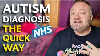 NHS England Right to Choose : How I Got a Quicker Autism Diagnosis