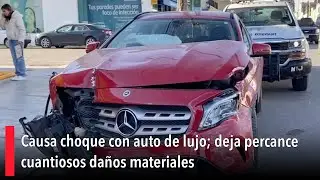 Causa choque con auto de lujo; deja percance cuantiosos daños materiales