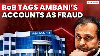 Anil Ambani & RCom's Loan Accounts Declared 'Fraud' By Bank Of Baroda I Anil Ambani News