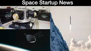 Space News: Exolaunch partners with Orbex, Lux Aeterna comes out of stealth & Isar Secures 150m euro