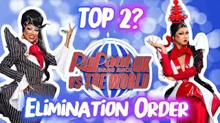Elimination Order and TOP-2 | RuPaul's Drag Race UK vs The World season 3 (series 3)