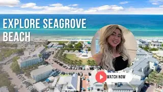 EXPLORE SEAGROVE BEACH