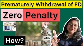 Premature Withdrawal On Fixed deposits|How to Avoid Penality on Fixed deposits|Fixed deposit 2023|FD