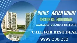 Orris Aster Court Sector 85 Gurugram || Best Property in New Gurgaon