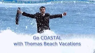 Thomas Beach Vacations - North Myrtle Beach, SC