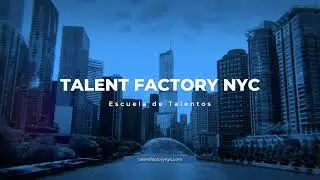🌟 Talent Factory NYC | Escuela de Talentos en Nueva York para Cine, TV y Artes Esc&eacute;nicas 🎭