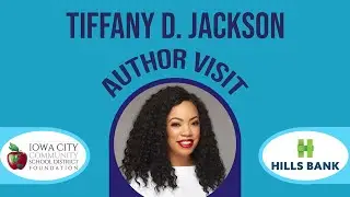 Iowa City Community School District Visiting Author: Tiffany D. Jackson