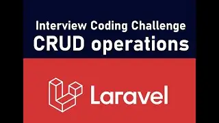 Laravel Interview coding challenge | CRUD operations