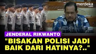 Jenderal Rikwanto DPR Soal Reformasi Polri: Bisakan Polisi Jadi Baik dari Hatinya?