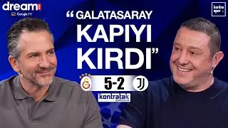 🔴 CANLI | Galatasaray - Juventus Ma&ccedil; Sonu | Nihat Kahveci, Nebil Evren | Kontratak