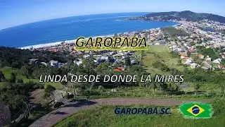 GAROPABA SC - LINDA DESDE DONDE LA MIRES!!!