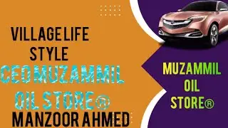CEO MUZAMMIL OIL STORE&reg; Жизнь в деревне | Лучший магазин моторных масел @Muzammil-oil-store