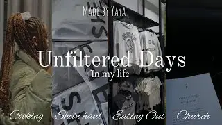 Unfiltered days in my life EP3 / Shein haul , birthday prep ,shopping,eating out,church