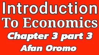 Introduction to Economics | Chapter 3 part 3  Equilibrium of the consumer | Afaan oromootiin