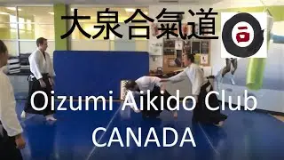 大泉合氣道クラブカナダ 紹介 TRAILER : WayOf合氣 | Katsumi Idogawa Sensei (井戸川克巳先生) Oizumi Aikido Club CANADA 2020#4