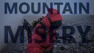 Mountain Misery - Most Miserable Mountain Hike Ever ;)