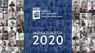 Musikatu Bizitza 2020 | Donostiako Udalaren Musika eta Dantza Eskola