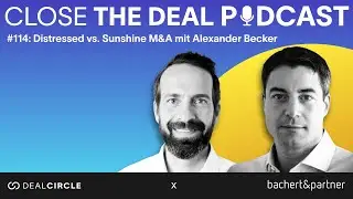 #114 🆚 Distressed vs. Sunshine M&A mit Alexander Becker von bachert&partner