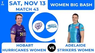 WBBL2021 43rd Match: Hobart Hurricanes vs Adelaide Strikers Prediction | HB-W vs AS-W 13th Nov