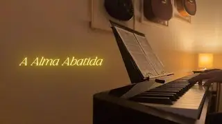 A Alma Abatida  - Piano (com legenda)