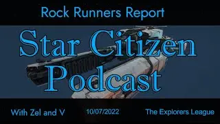 Star Citizen: Citizen Con Discussion - Rock Runners Report Podcast Ep. 20
