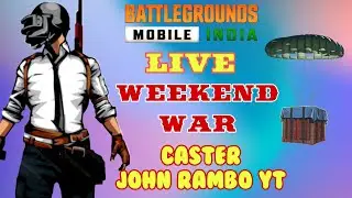 BGMI WEEKEND WAR LIVE || Org By RBN & John Rambo Esports🔴 ||  CASTER👉John_Rambo_Yt
