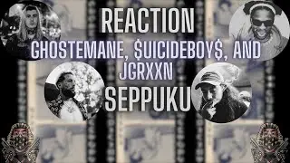 *REACTION* First Time Hearing GHOSTEMANE - Seppuku (Feat. $uicideboy$ and JGRXXN)