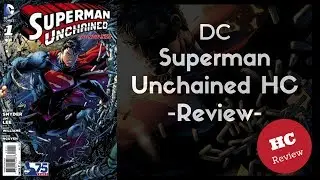 Superman Unchained Deluxe HC Review