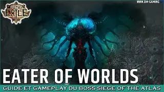 Eater of Worlds Path of Exile, guide et gameplay du nouveau boss SIege of the Atlas 3.17