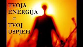 Podigni svoju prirodnu energiju &ndash; Ključ za uspjeh i financijsku slobodu